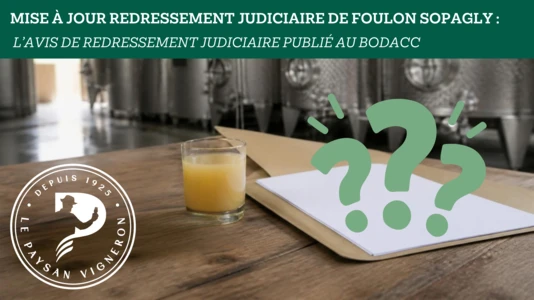 Foulon Sopagly : les viticulteurs en attente de défraiement doivent déclarer leurs créances