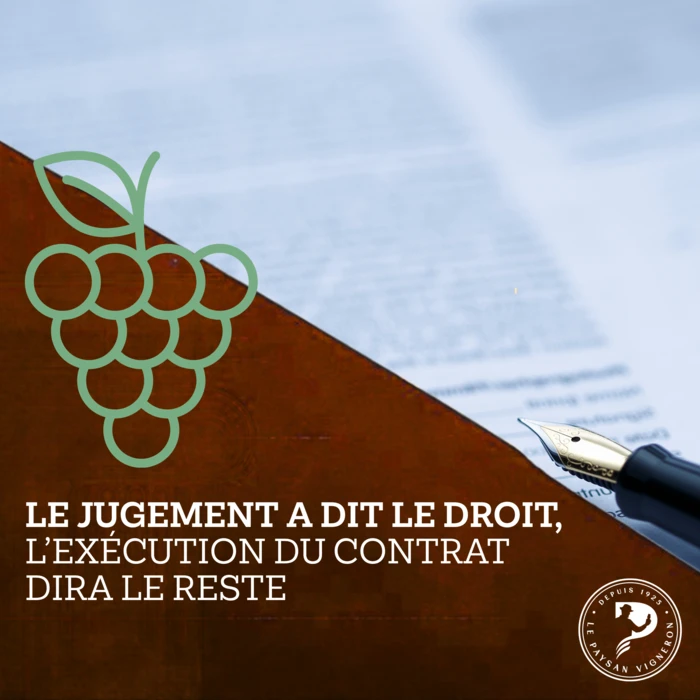 Le jugement dit le droit, l’exécution du contrat dira le reste
